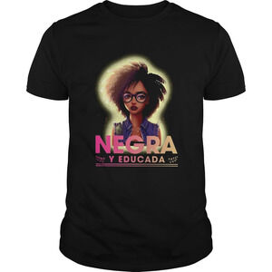 Negra Y Educada Shirt